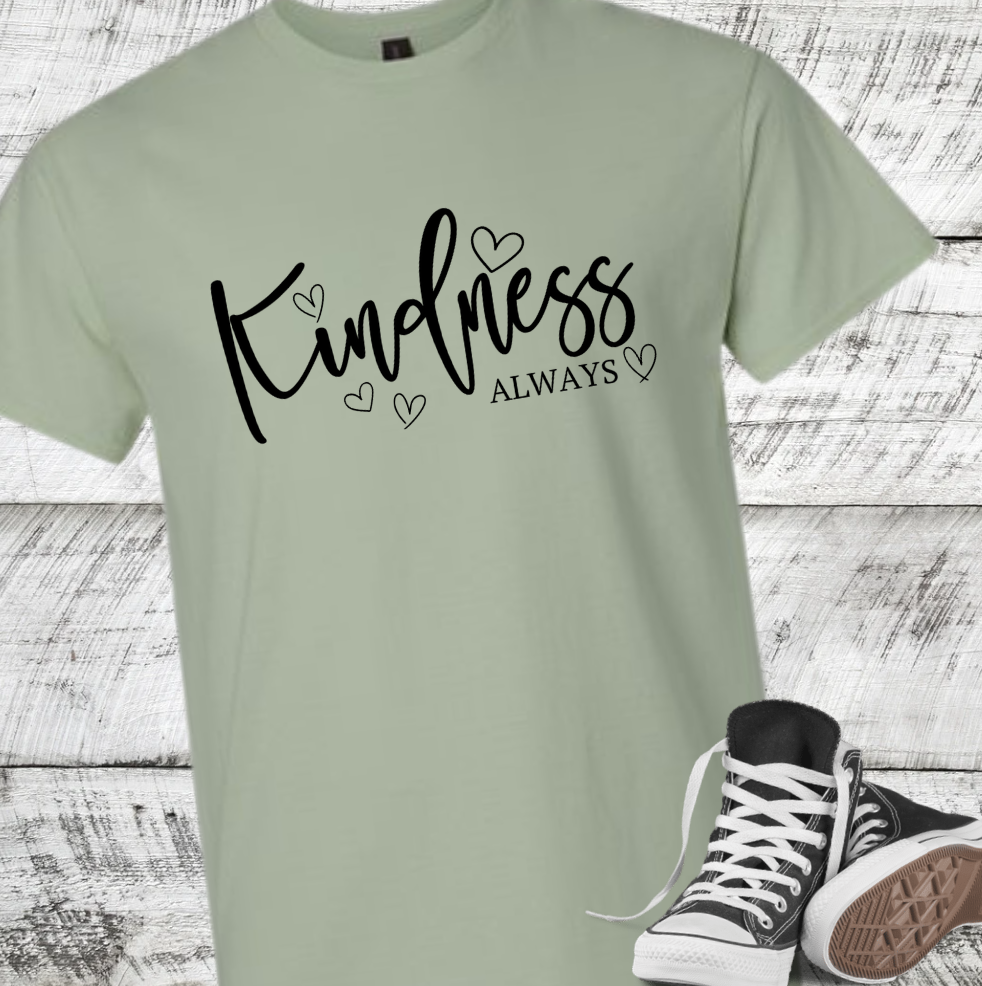 Kindness Always Tee