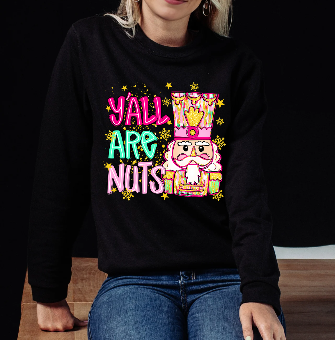 Ya'll Are Nuts Sweatshirt