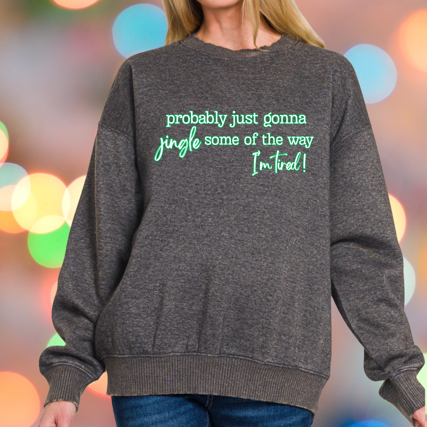 Jingle Some Sweatshirt