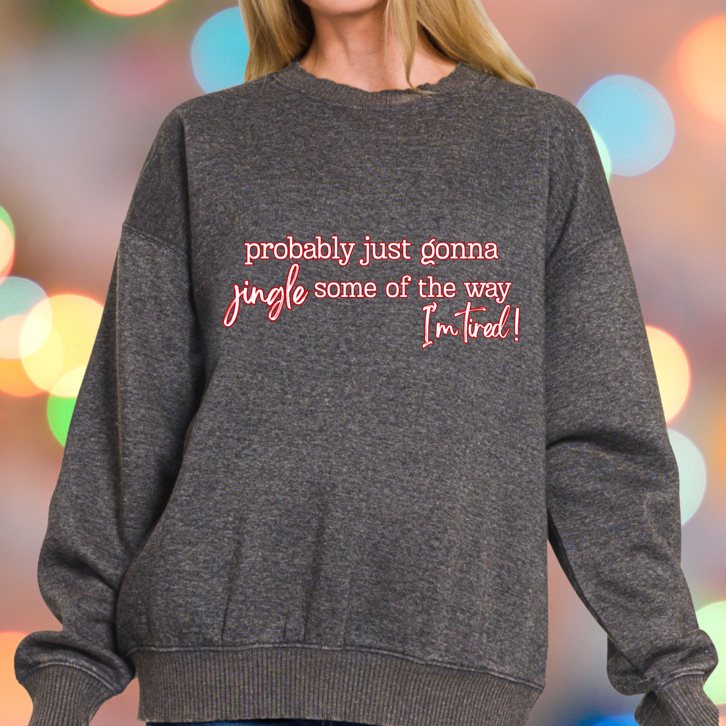 Jingle Some Sweatshirt